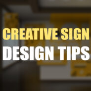 Creative Sign Design Tips for Businesses to Stand Out